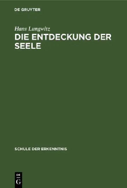Die Entdeckung Der Seele (English, Hans Lungwitz)