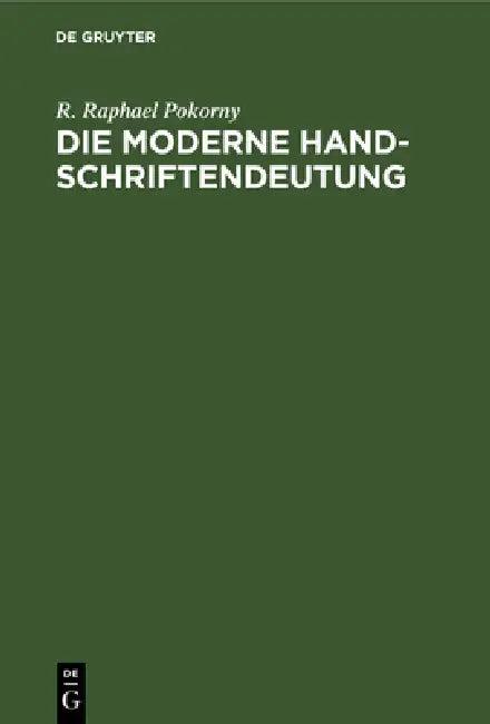 Die moderne Handschriftendeutung (English, R. Raphael Pokorny)