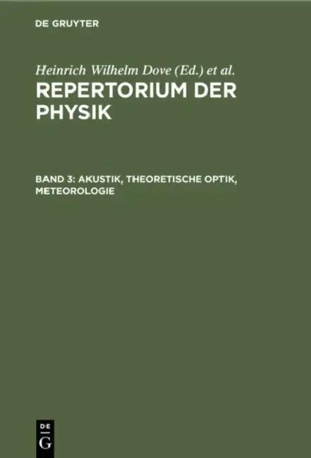 Akustik, Theoretische Optik, Meteorologie (English, Heinrich Wilhelm Dove | Ludwig Moser)