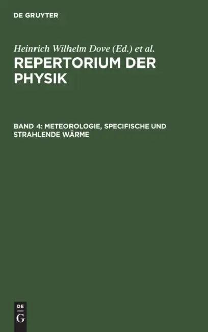 Meteorologie, Specifische Und Strahlende Wärme (English, Heinrich Wilhelm Dove | Ludwig Moser)