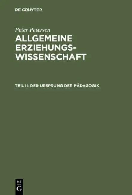 Der Ursprung der Pädagogik (English, Peter Petersen)