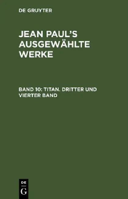 Titan. Dritter und vierter Band (English, Jean Paul)