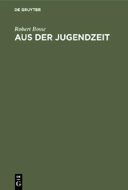 Aus der Jugendzeit (English, Robert Bosse)