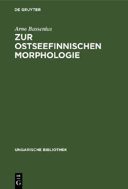 Zur Ostseefinnischen Morphologie (English, Arno Bussenius)
