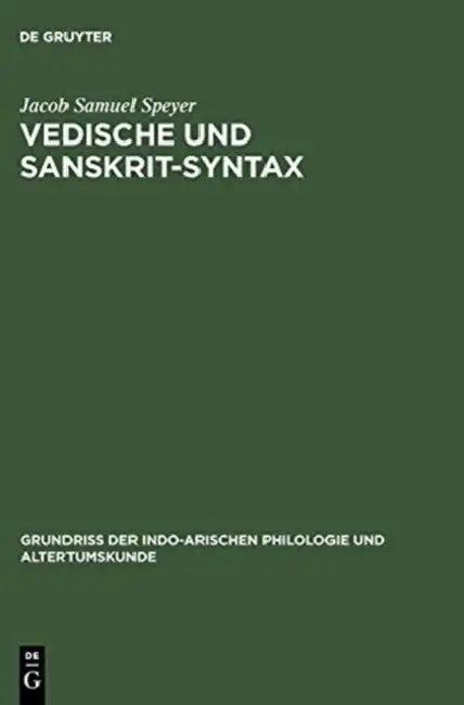 Vedische und Sanskrit-Syntax (English, Jacob Samuel Speyer)