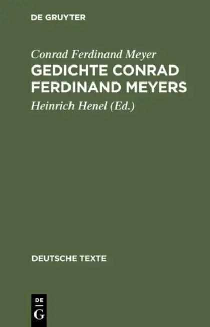 Gedichte Conrad Ferdinand Meyers (English, Conrad Ferdinand Meyer | Heinrich Henel)