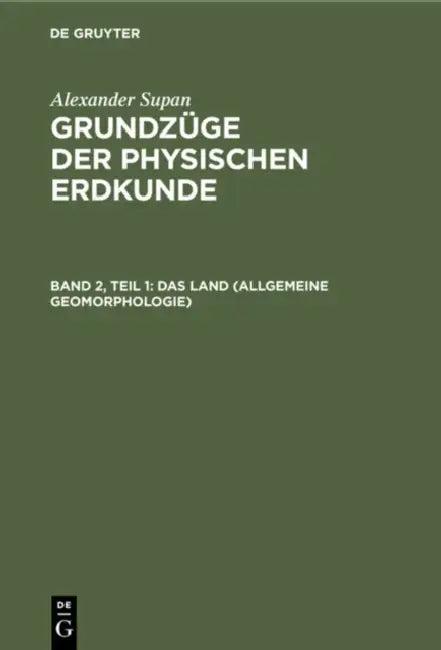 Das Land (Allgemeine Geomorphologie) (English, Erich Obst | Kurt Brüning | Walter Georgii)
