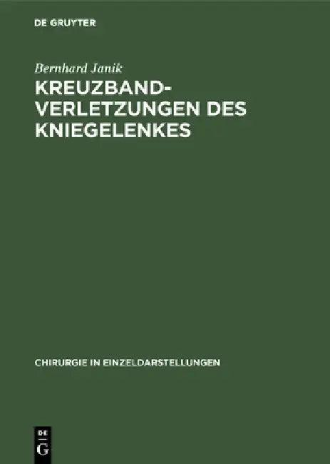Kreuzbandverletzungen des Kniegelenkes (English, Bernhard Janik)