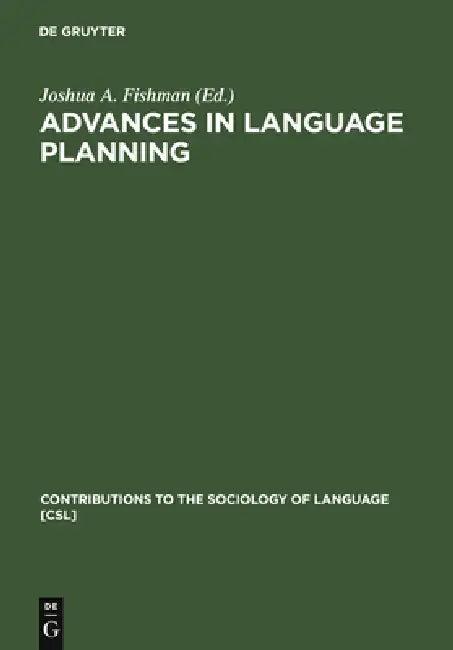 Advances in Language Planning (English, Joshua a. Fishman)