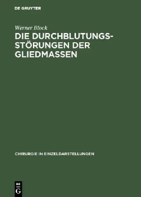 Die Durchblutungsstörungen der Gliedmassen (English, Werner Block)