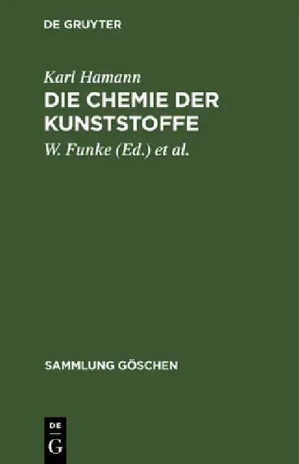 Die Chemie der Kunststoffe (English, Karl Hamann | W. Funke | K. Nollen)