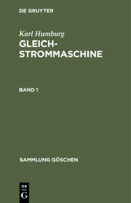 Sammlung Göschen Gleichstrommaschine (English, Karl Humburg)