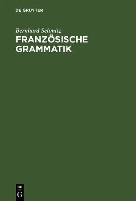 Französische Grammatik (English, Bernhard Schmitz)