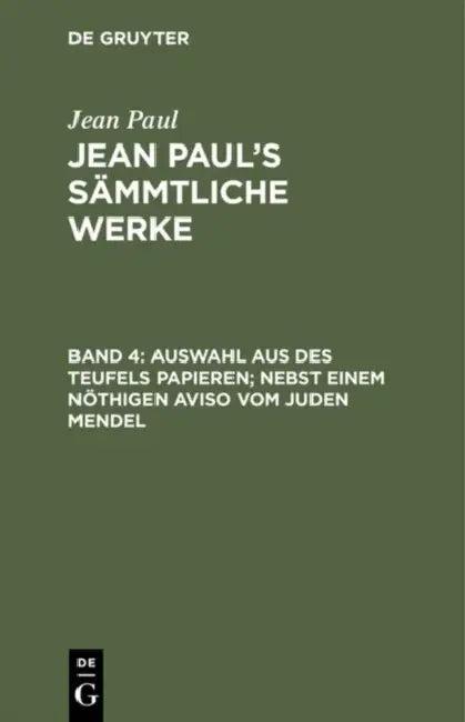 Jean Paul's Sämmtliche Werke, Band 4, Auswahl aus des Teufels Papieren; nebst einem nöthigen Aviso v (English, Jean Paul)