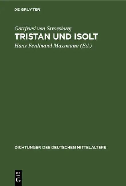 Tristan und Isolt (English, Gottfried Von Strassburg | Hans Ferdinand Massmann)