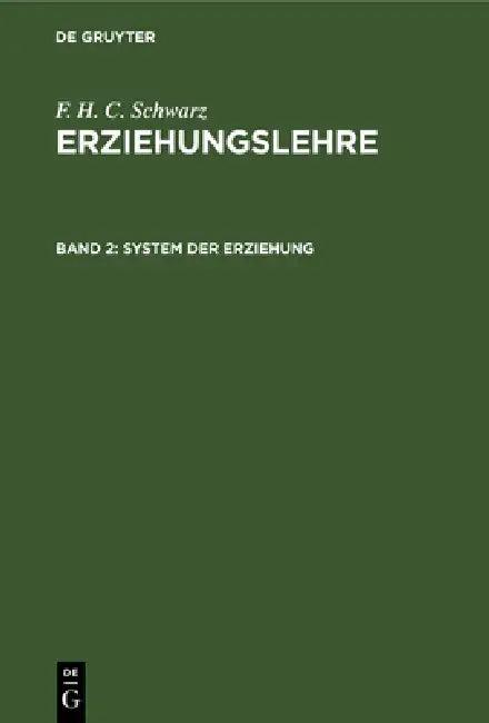 System Der Erziehung (English, F. H. C. Schwarz)