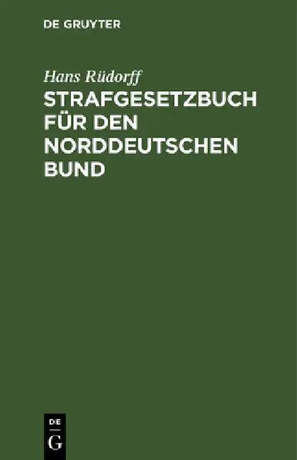 Strafgesetzbuch Für Den Norddeutschen Bund (English, Hans Rüdorff)