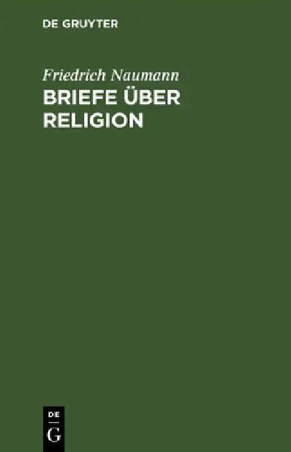 Briefe über Religion (English, Friedrich Naumann)