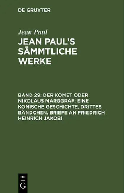 Jean Paul's Sämmtliche Werke, Band 29, Der Komet oder Nikolaus Marggraf (English, Jean Paul)