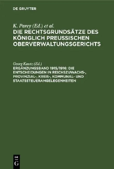 Die Entscheidungen in Reichszuwachs-, Provinzial-, Kreis-, Kommunal- Und Staatssteuerangelegenheiten (English, Georg Kautz)