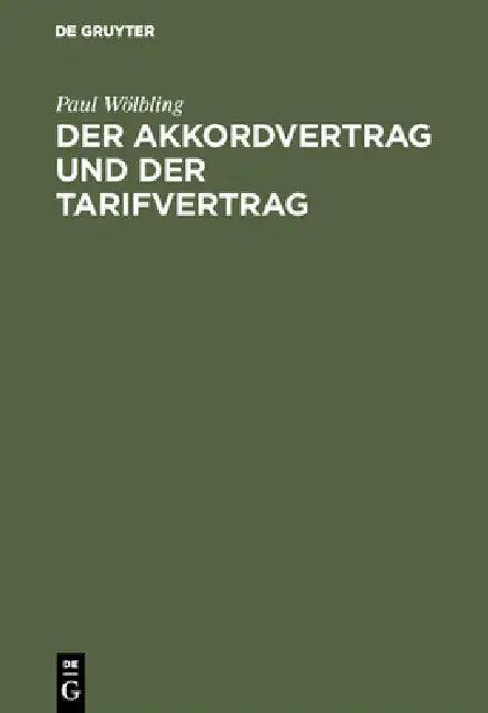 Der Akkordvertrag Und Der Tarifvertrag (English, Paul Wölbling)