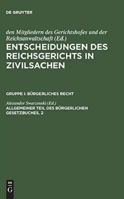 Entscheidungen des Reichsgerichts in Zivilsachen, Allgemeiner Teil des Bürgerlichen Gesetzbuches, 2 (English, Alexander Swarzenski)