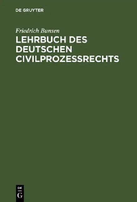 Lehrbuch des deutschen Civilprozeßrechts (English, Friedrich Bunsen)