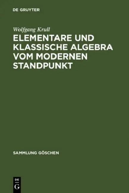 Elementare und klassische Algebra vom modernen Standpunkt (English, Wolfgang Krull)