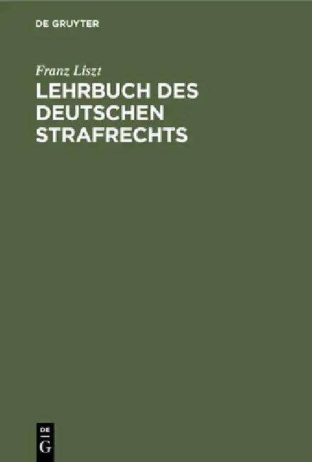 Lehrbuch des deutschen Strafrechts (English, Franz Liszt)