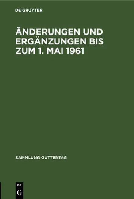 Änderungen Und Ergänzungen Bis Zum 1. Mai 1961 (English, Martin Rittau)