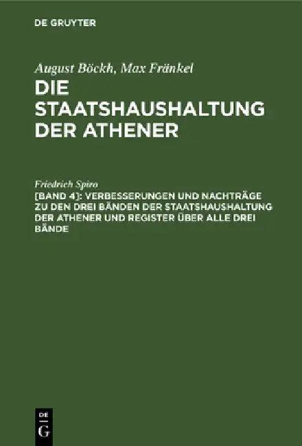 Verbesserungen Und Nachträge Zu Den Drei Bänden Der Staatshaushaltung Der Athener Und Register Über (English, Friedrich Spiro)