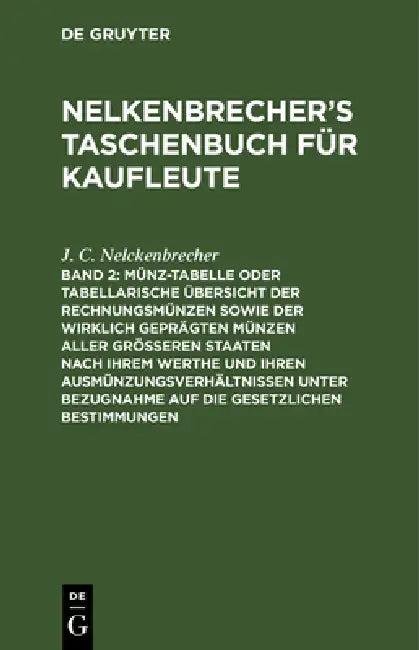 Münz-Tabelle Oder Tabellarische Übersicht Der Rechnungsmünzen Sowie Der Wirklich Geprägten Münzen Al (English, J. C. Nelckenbrecher | E. Jerusalem)