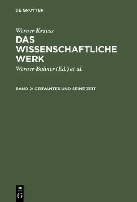 Das wissenschaftliche Werk, Band 2, Cervantes und seine Zeit (English, Werner Krauss | Werner Bahner | Manfred Naumann)