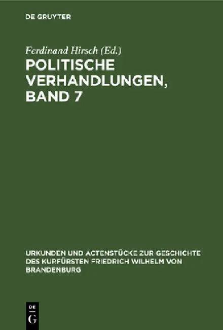 Politische Verhandlungen, Band 7 (English, Ferdinand Hirsch)
