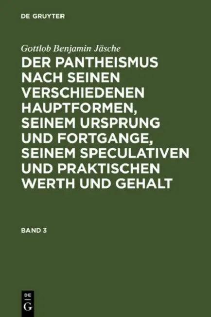 Allheit Und Absolutheit Oder Die Alte Kosmotheistische Lehre Des Hen Kai Pan in Ihren Modernen Ideal (English, Gottlob Benjamin Jäsche)