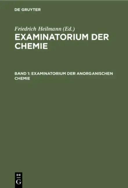 Examinatorium Der Anorganischen Chemie (English, Friedrich Heilmann)