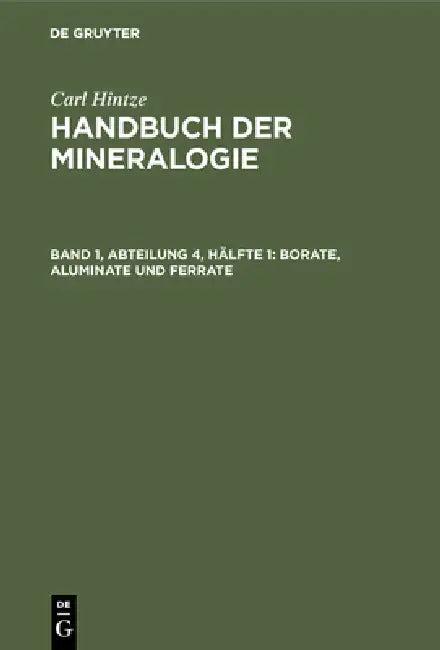 Borate, Aluminate Und Ferrate (English, Carl Hintze)