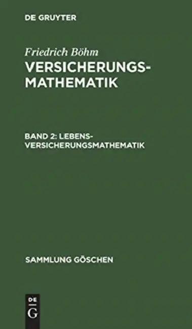 Lebensversicherungsmathematik (English, Friedrich Böhm)