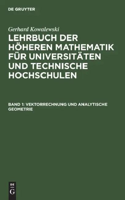 Vektorrechnung Und Analytische Geometrie (English, Gerhard Kowalewski)