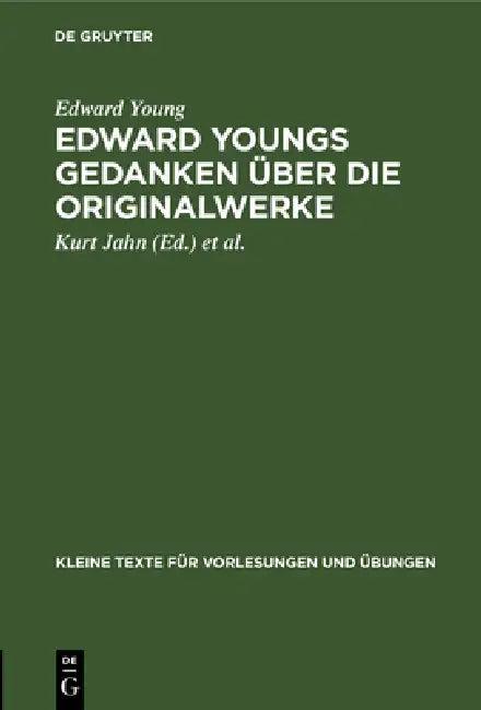 Edward Youngs Gedanken Über Die Originalwerke (English, Edward Young | Kurt Jahn | Samuel Richardson)