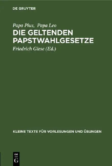 Die Geltenden Papstwahlgesetze (English, Papa Pius | Papa Leo | Friedrich Giese)