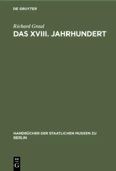 Das XVIII. Jahrhundert (English, Richard Graul)