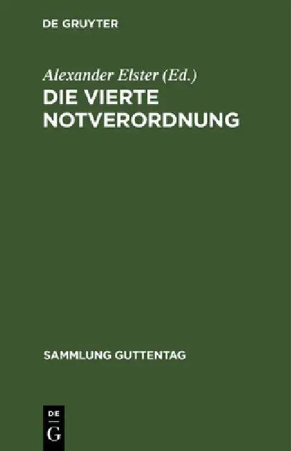 Die Vierte Notverordnung (English, Alexander Elster | Arthur Bloch | Ludwig Elster)