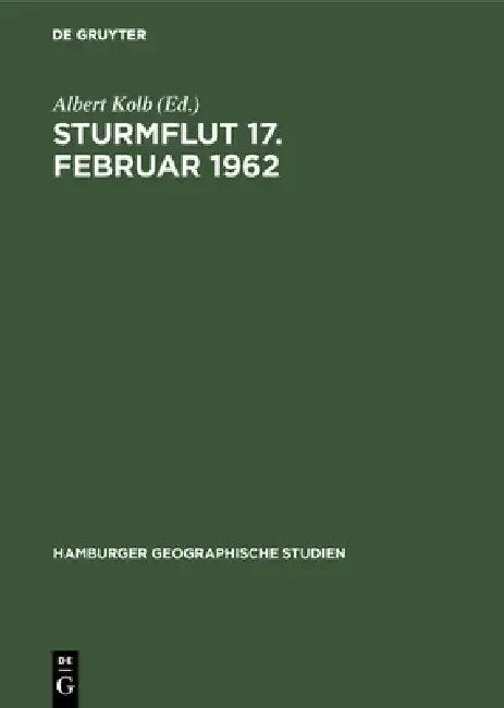 Sturmflut 17. Februar 1962 (English, Albert Kolb)