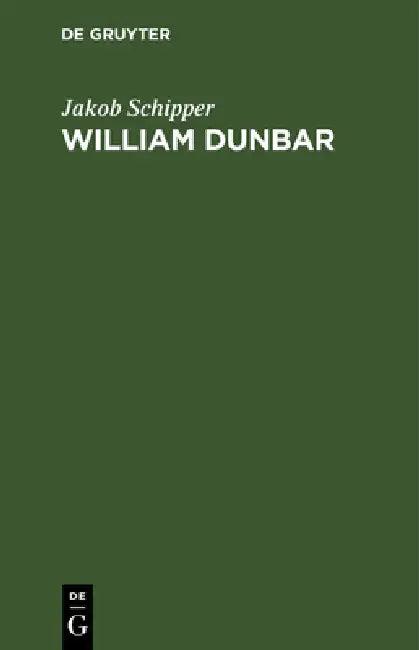 William Dunbar (English, Jakob Schipper)