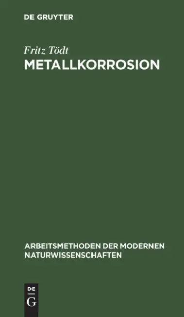 Metallkorrosion (English, Fritz Tödt)