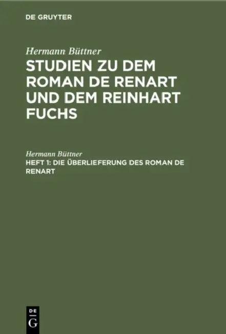 Die Überlieferung des Roman de Renart (English, Hermann Büttner)