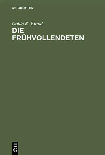 Die Frühvollendeten (English, Guido K. Brand)