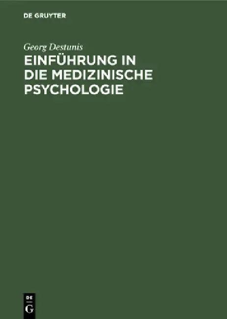 Einführung in Die Medizinische Psychologie (English, Georg Destunis)