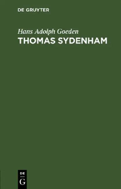Thomas Sydenham (English, Hans Adolph Goeden)